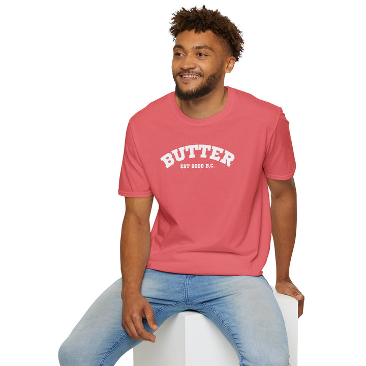 Butter Est. 8000 B.C. Unisex T-Shirt