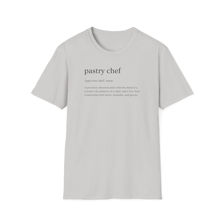 Pastry Chef Definition Unisex T-Shirt