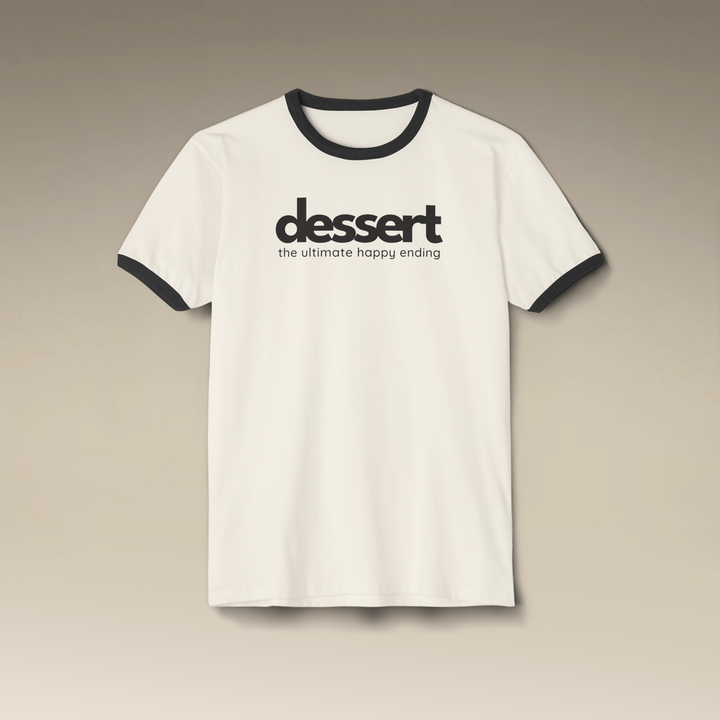 Dessert: The Ultimate Happy Ending Ringer T-Shirt