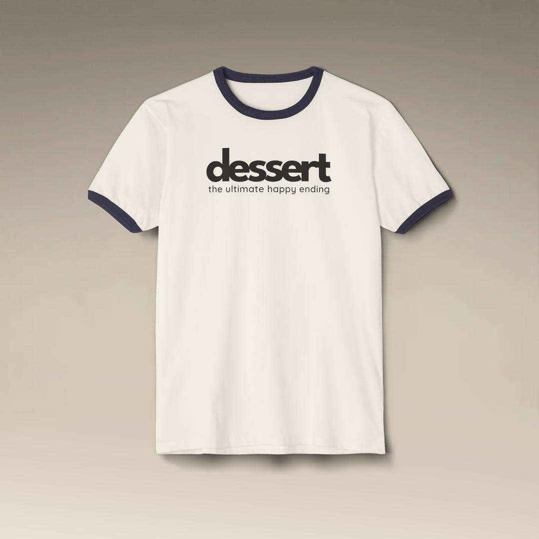 Dessert: The Ultimate Happy Ending Ringer T-Shirt