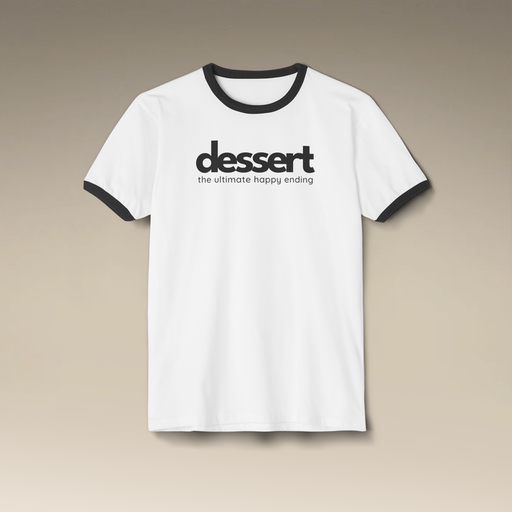 Dessert: The Ultimate Happy Ending Ringer T-Shirt