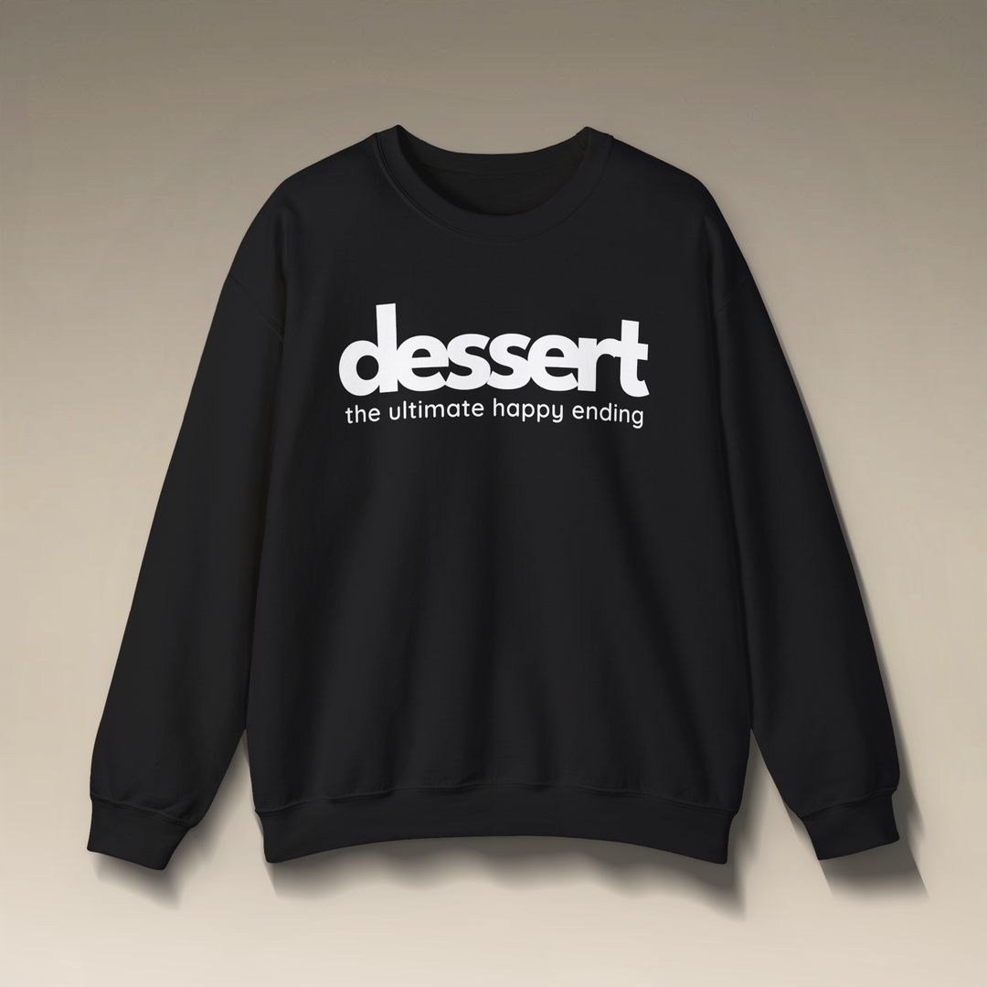 Dessert: The Ultimate Happy Ending Crewneck Sweatshirt
