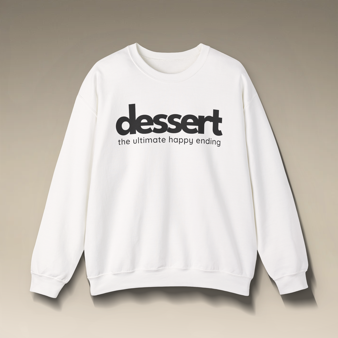 Dessert: The Ultimate Happy Ending Crewneck Sweatshirt
