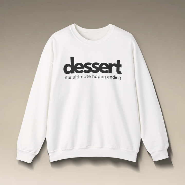 Dessert: The Ultimate Happy Ending Crewneck Sweatshirt