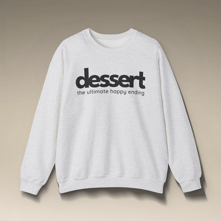 Dessert: The Ultimate Happy Ending Crewneck Sweatshirt