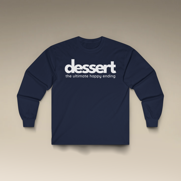 Dessert: The Ultimate Happy Ending Long Sleeve T-Shirt