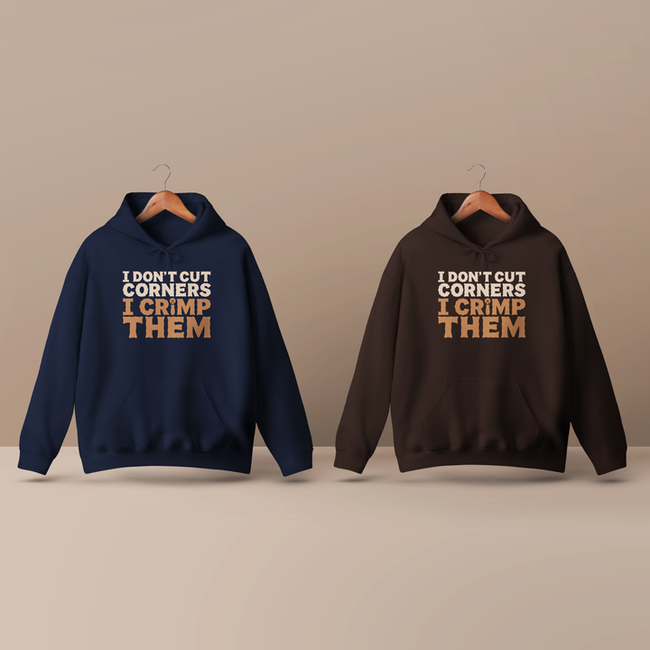 I Don’t Cut Corners, I Crimp Them Heavy Blend Hoodie