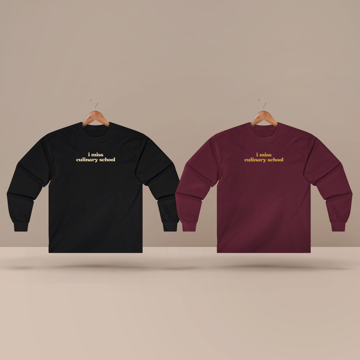 I Miss Culinary School Long Sleeve T-Shirt