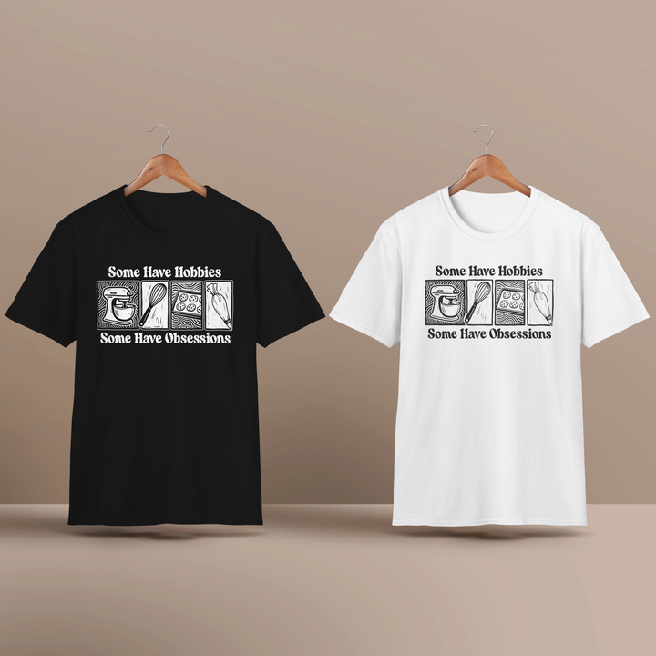 Some Have Hobbies, Some Have Obsessions Softstyle T-Shirt
