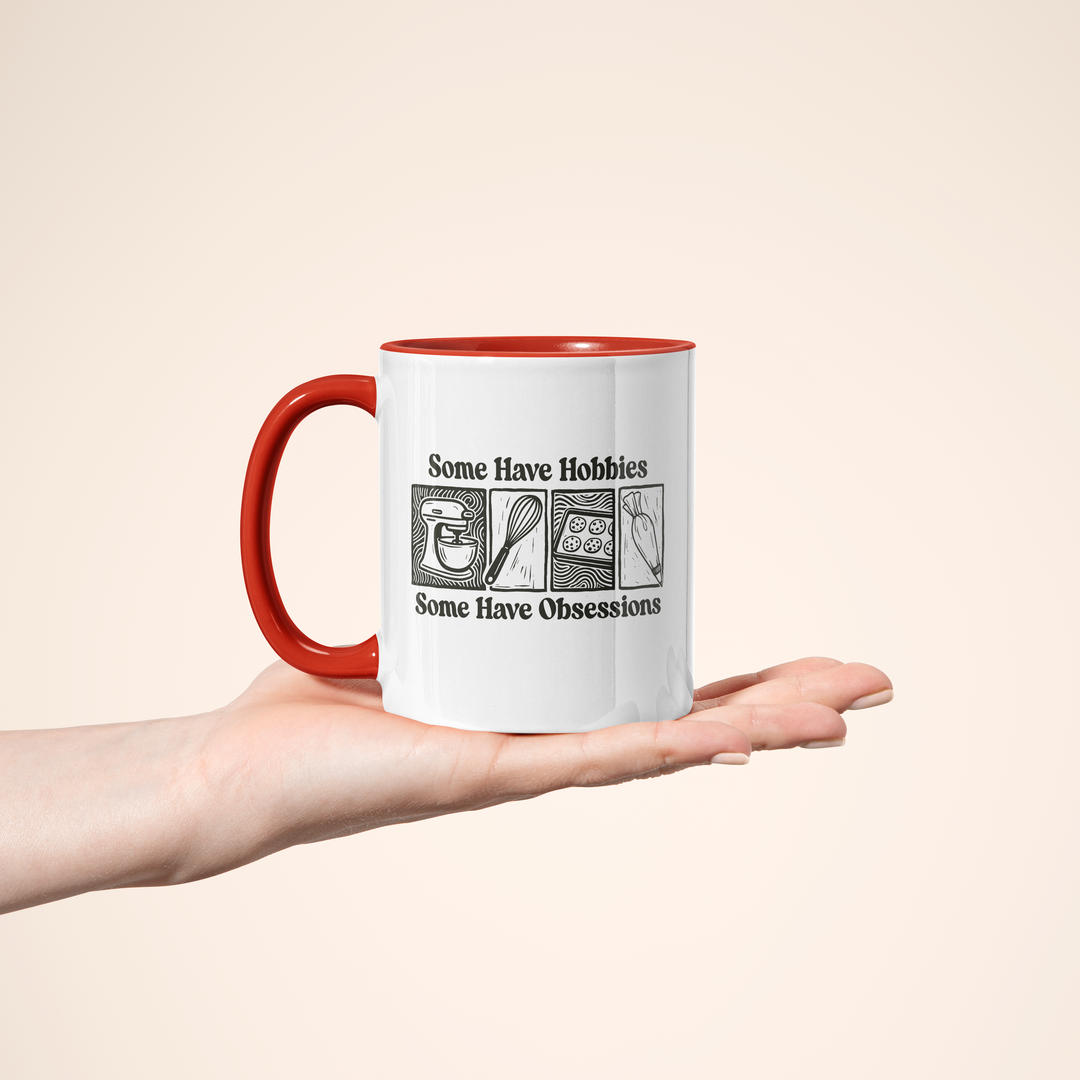 Some Have Hobbies, Some Have Obsessions Color Accent Mug