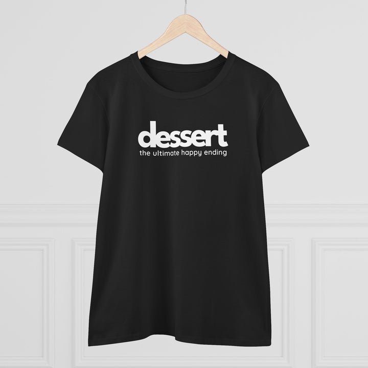 Dessert: The Ultimate Happy Ending Women's Cotton T-Shirt