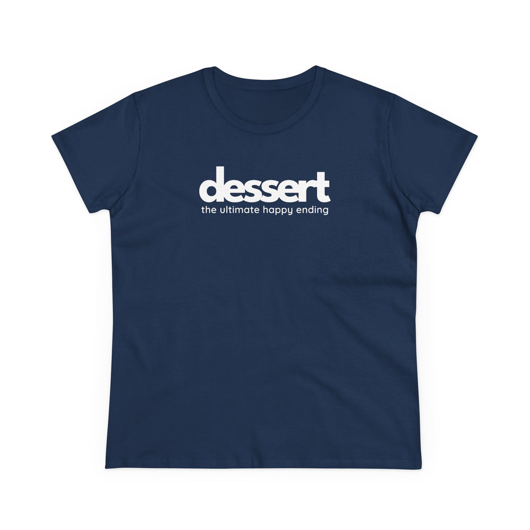 Dessert: The Ultimate Happy Ending Women's Cotton T-Shirt