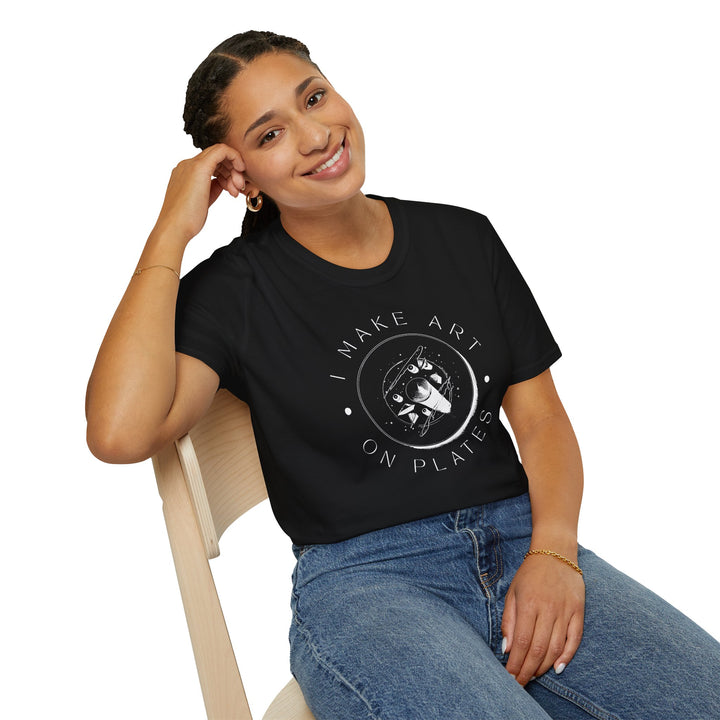 I Make Art on Plates Unisex T-Shirt