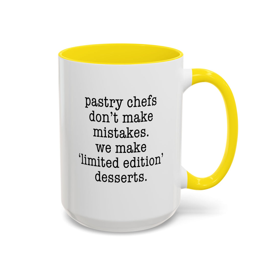 Pastry Chefs Don't Make Mistakes Color Accent Mug