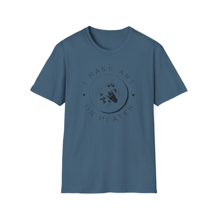 I Make Art on Plates Unisex T-Shirt