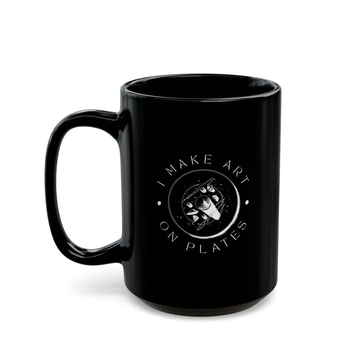 I Make Art on Plates Black Mug
