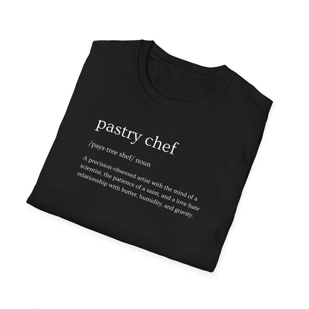 Pastry Chef Definition Unisex T-Shirt
