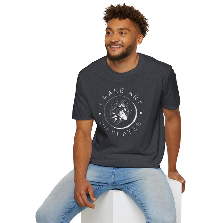 I Make Art on Plates Unisex T-Shirt