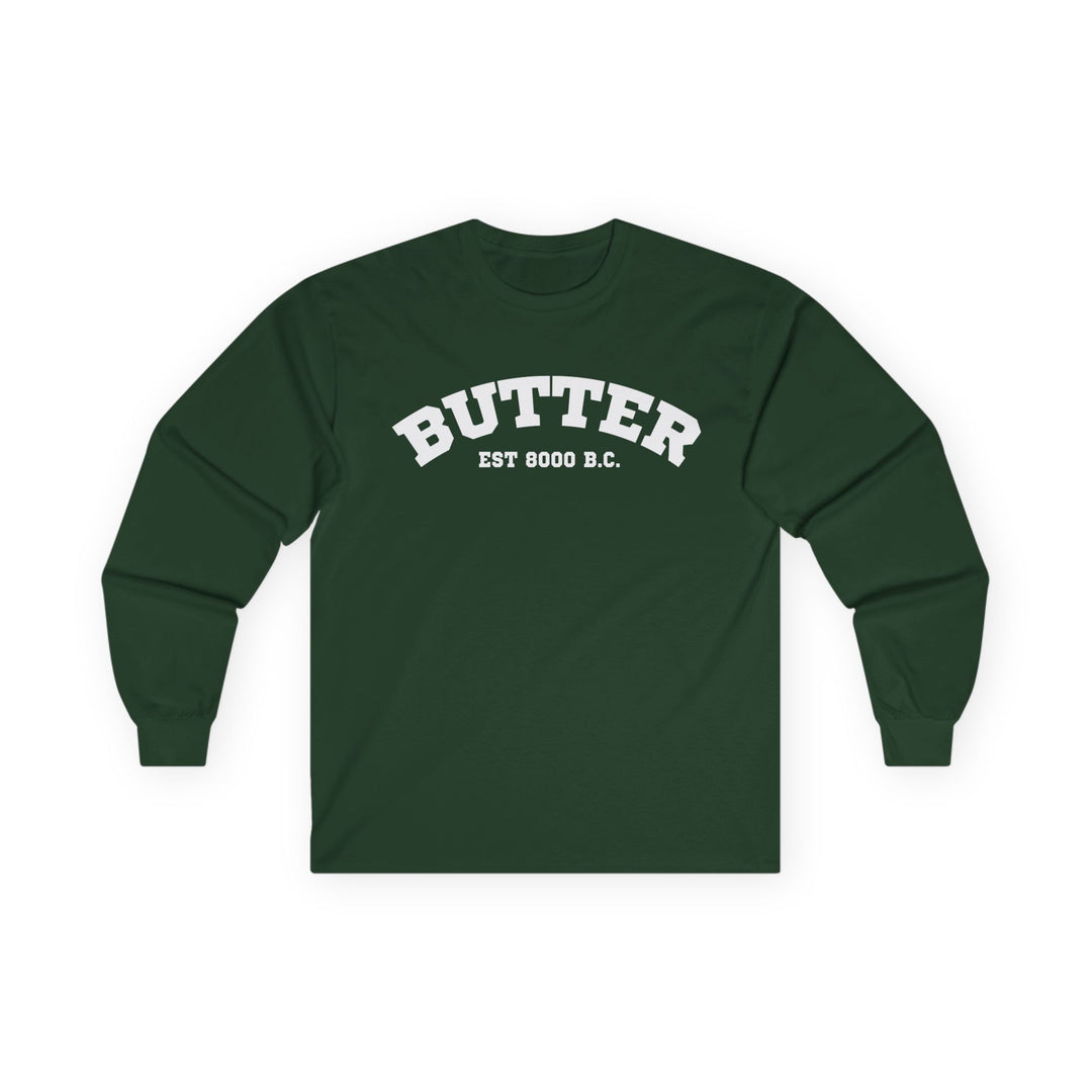 Butter Est. 8000 B.C. Long Sleeve T-Shirt
