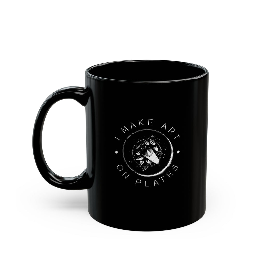 I Make Art on Plates Black Mug