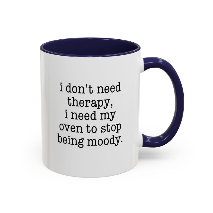 I Don't Need Therapy Color Accent Mug