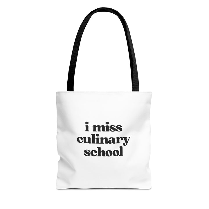 I Miss Culinary School Tote Bag