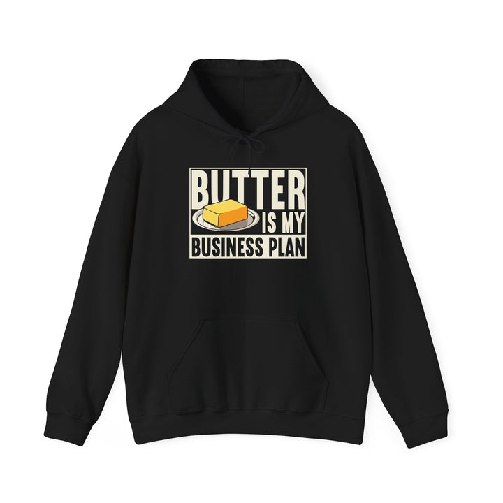 Butter Is My Business Plan Heavy Blend Hoodie