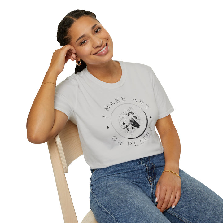 I Make Art on Plates Unisex T-Shirt