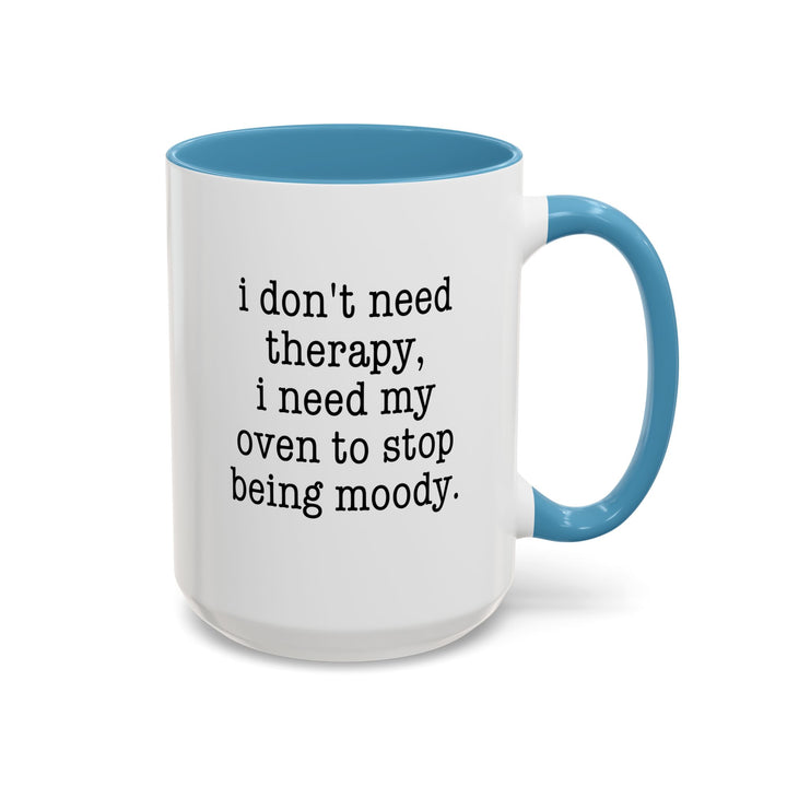 I Don't Need Therapy Color Accent Mug
