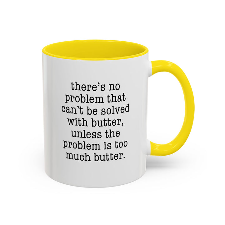 Butter Solves Problems Color Accent Mug