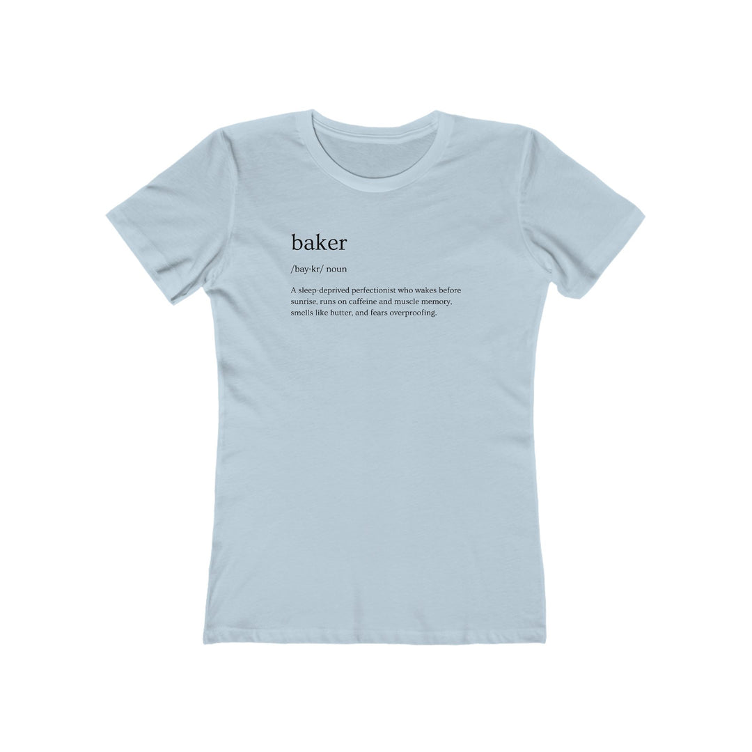 Baker Definition Women’s Fit T-Shirt