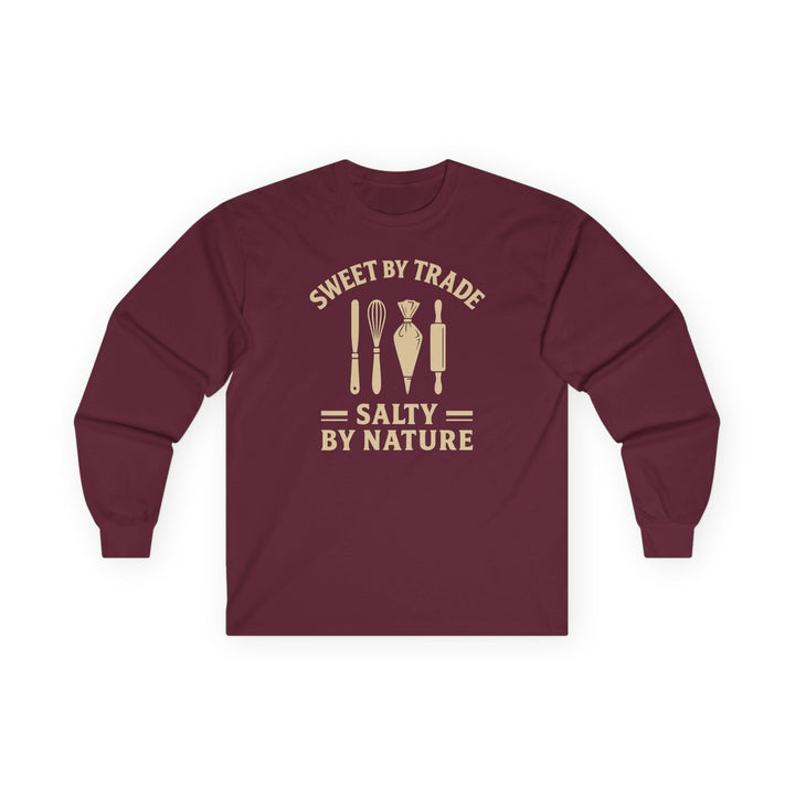 Sweet by Trade Salty by Nature Long Sleeve T-Shirt