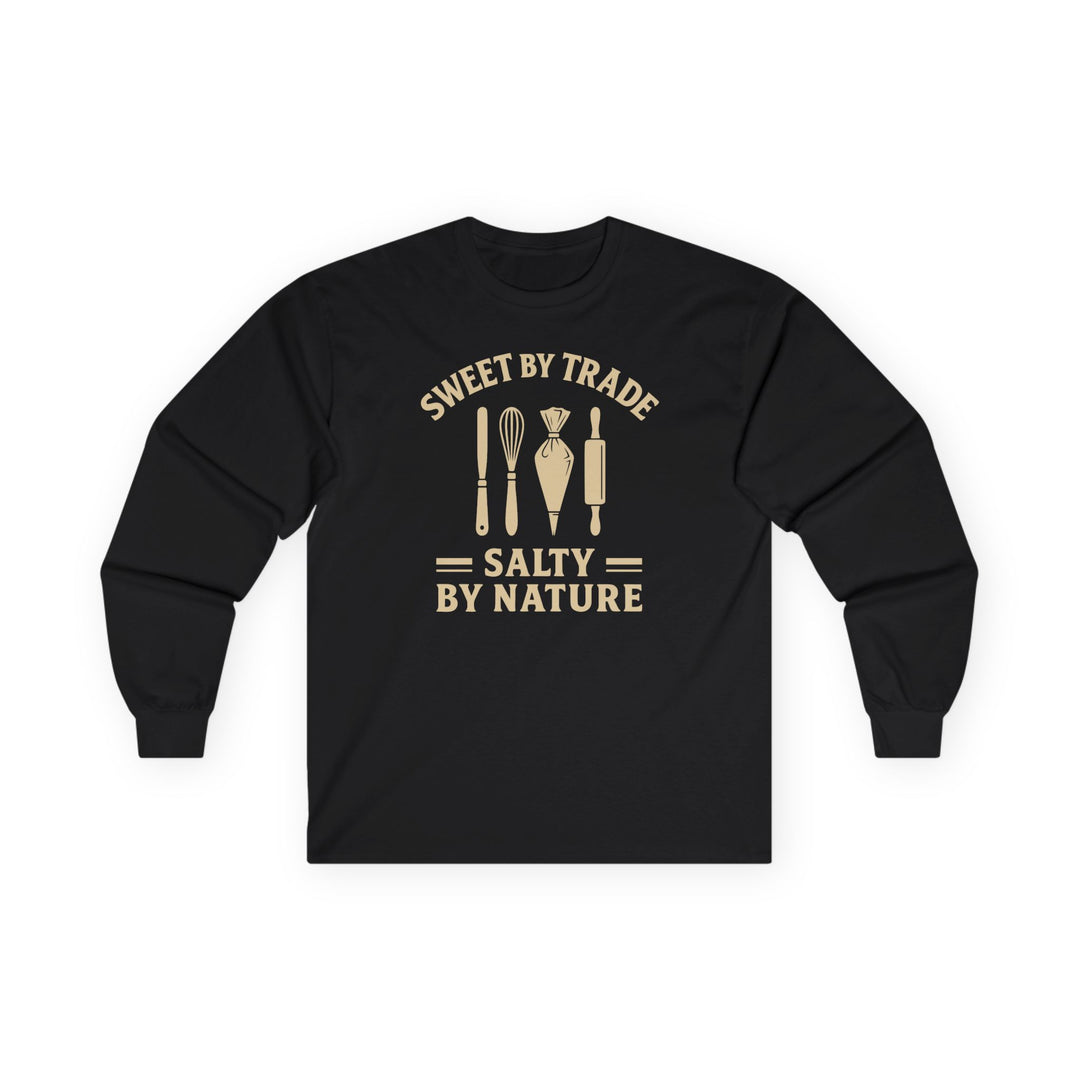 Sweet by Trade Salty by Nature Long Sleeve T-Shirt