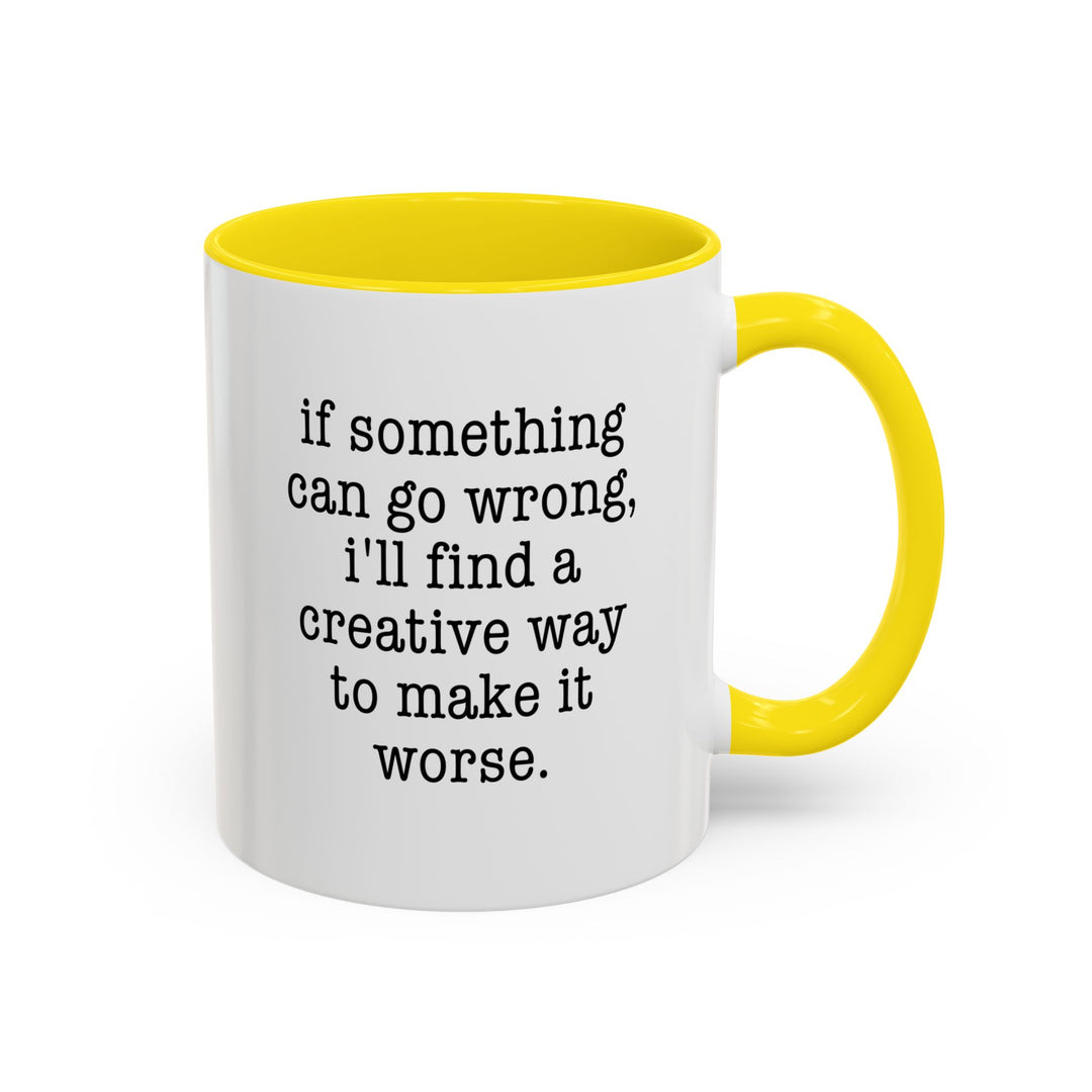 I'll Make It Worst Color Accent Mug