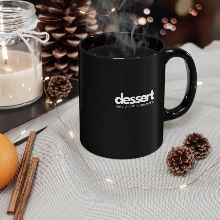 Dessert: The Ultimate Happy Ending Black Mug