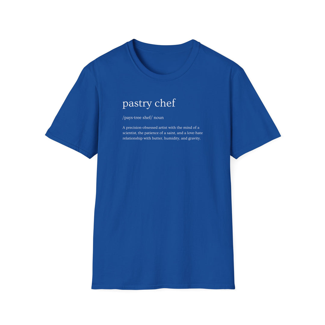 Pastry Chef Definition Unisex T-Shirt