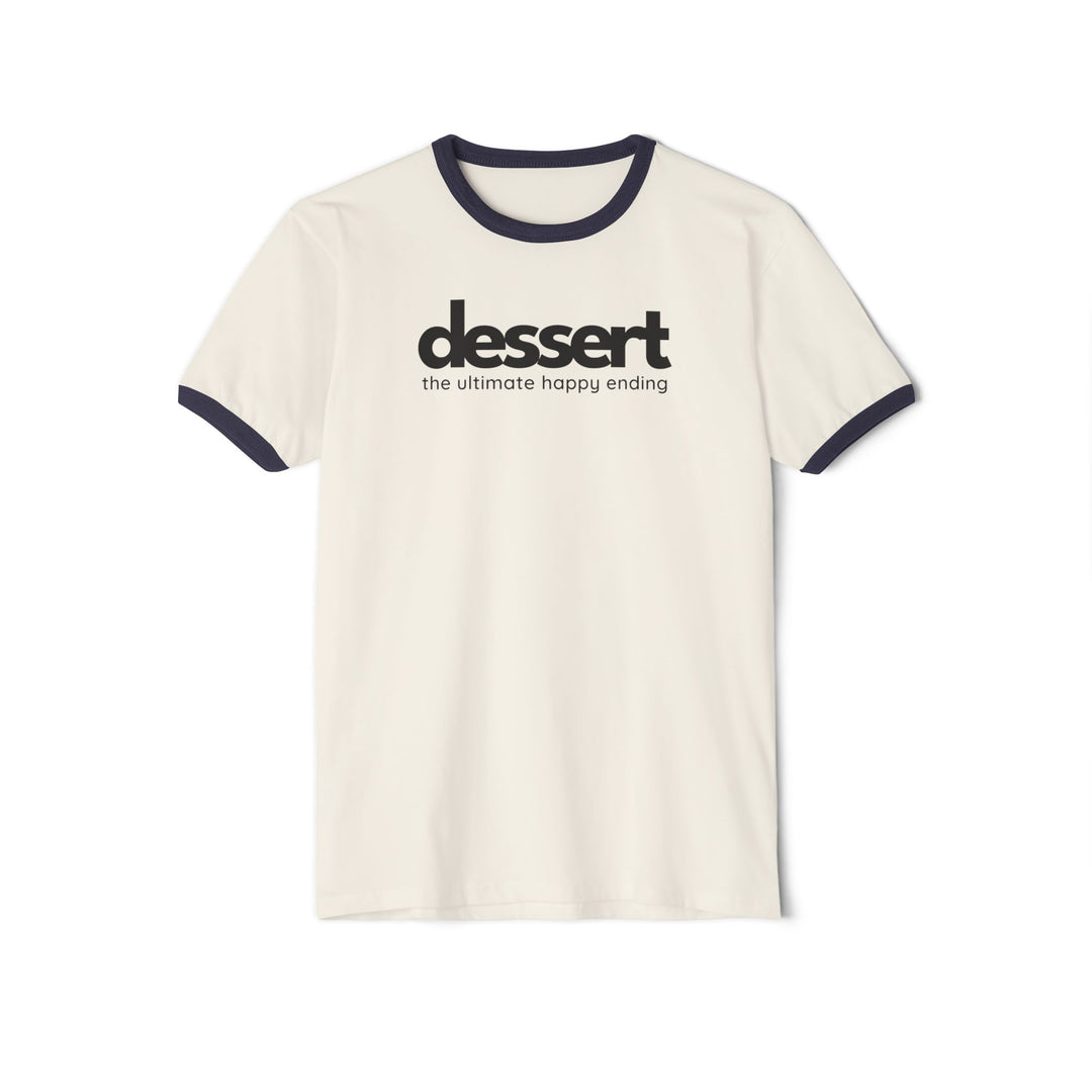 Dessert: The Ultimate Happy Ending Ringer T-Shirt