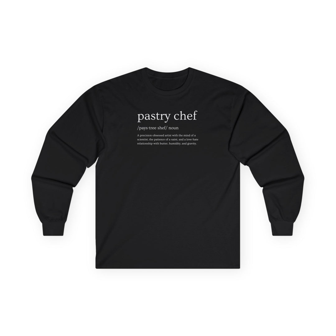 Pastry Chef Definition Long Sleeve T-Shirt