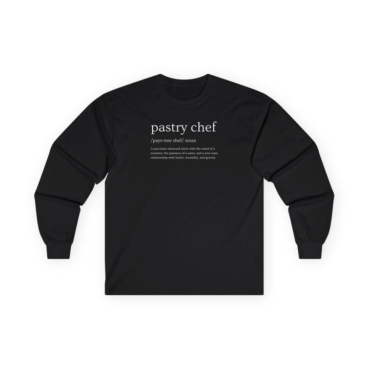 Pastry Chef Definition Long Sleeve T-Shirt