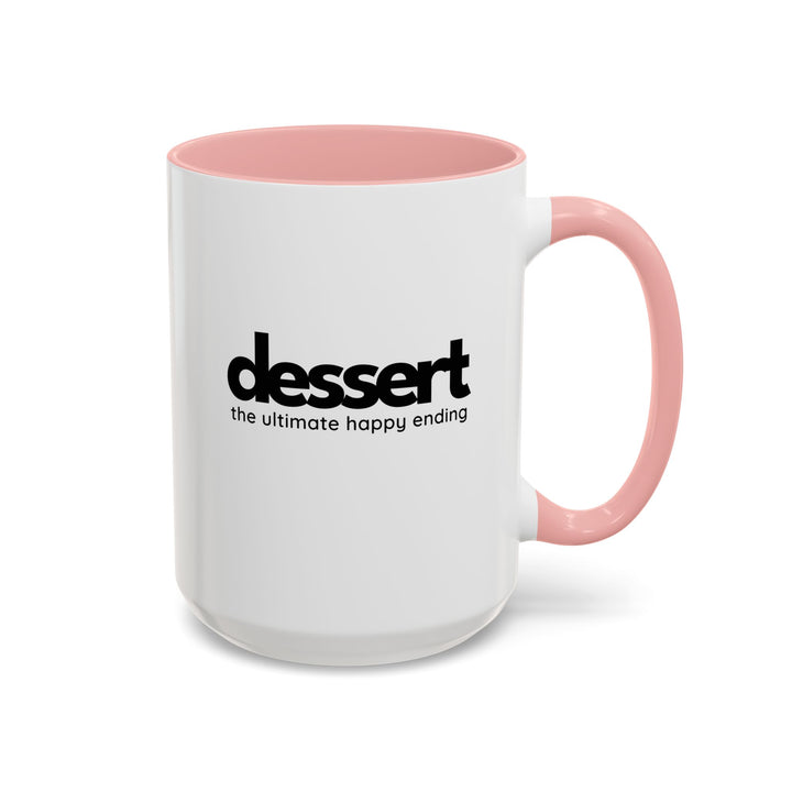 Dessert: The Ultimate Happy Ending Color Accent Mug