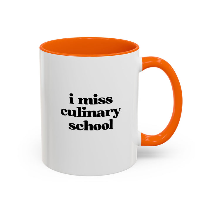 I Miss Culinary School Color Accent Mug