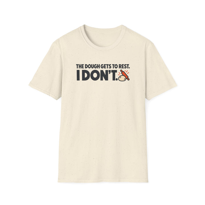Only the Dough Rests Softstyle T-Shirt