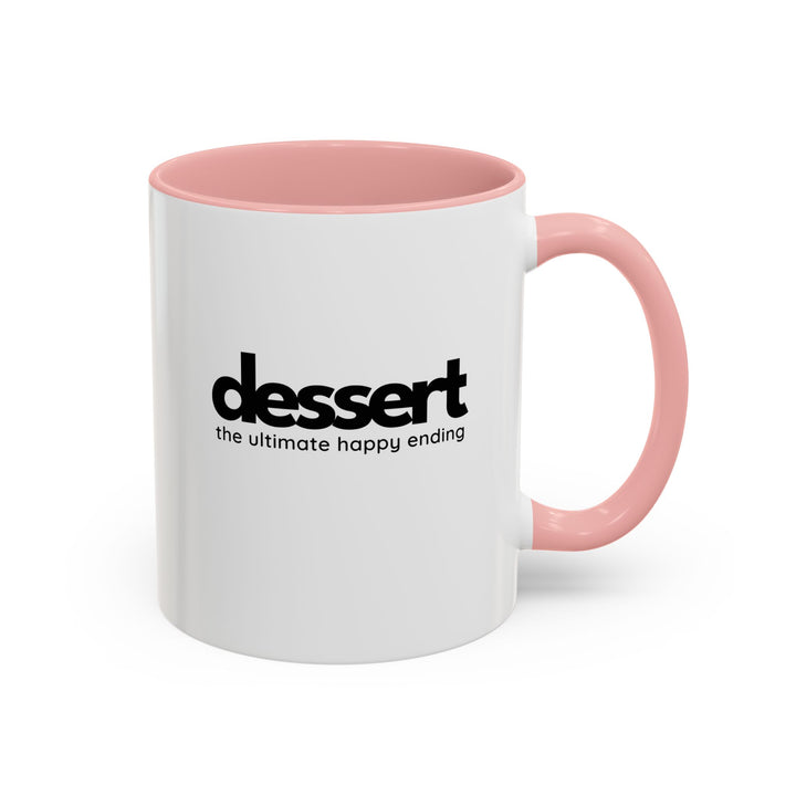 Dessert: The Ultimate Happy Ending Color Accent Mug