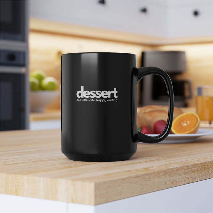 Dessert: The Ultimate Happy Ending Black Mug