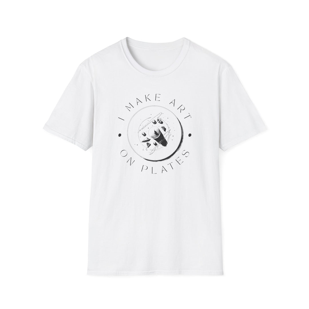 I Make Art on Plates Unisex T-Shirt