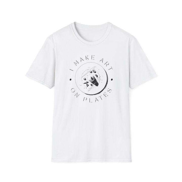 I Make Art on Plates Unisex T-Shirt