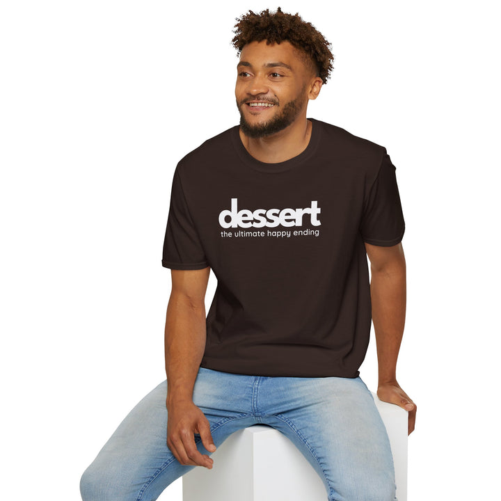 Dessert: The Ultimate Happy Ending Unisex T-Shirt