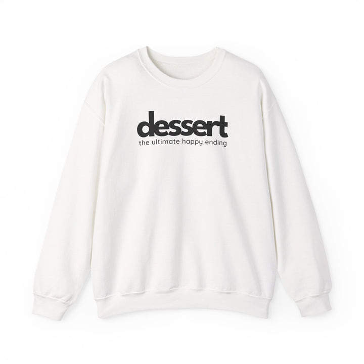Dessert: The Ultimate Happy Ending Crewneck Sweatshirt