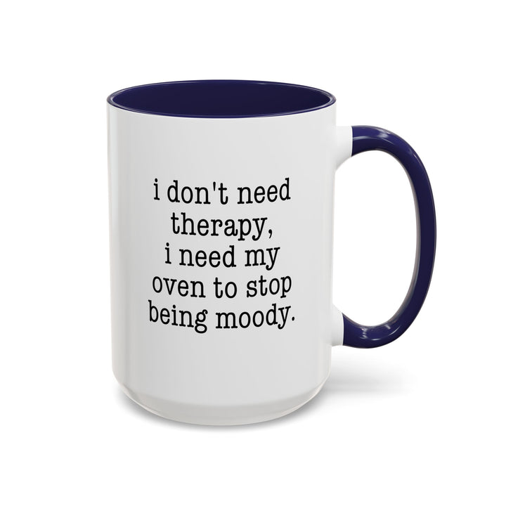 I Don't Need Therapy Color Accent Mug