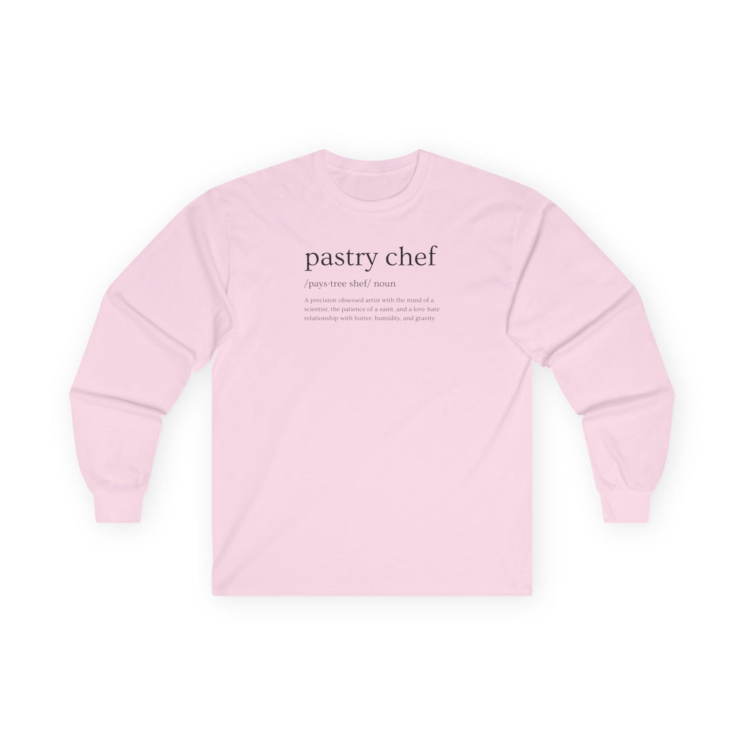 Pastry Chef Definition Long Sleeve T-Shirt